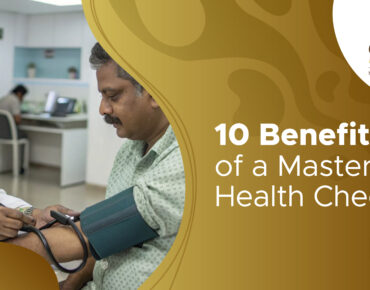Top 10 Benefits of Master Health Checkup