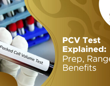 PCV Test: Normal Range, Preparation, Procedure & Importance