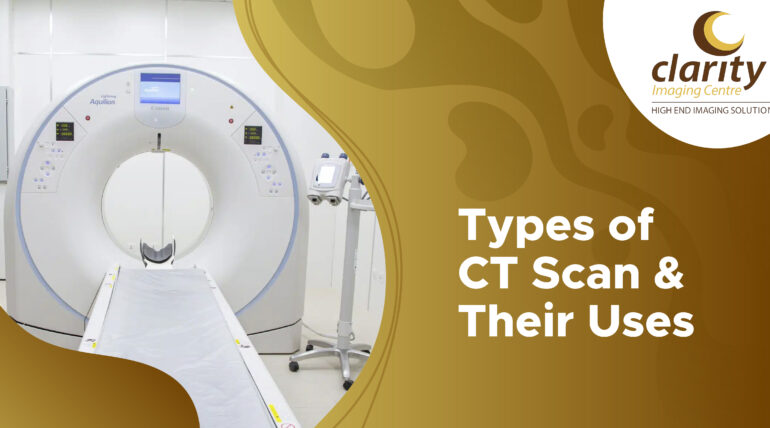 Types of CT Scan and Their Uses Explained Simply